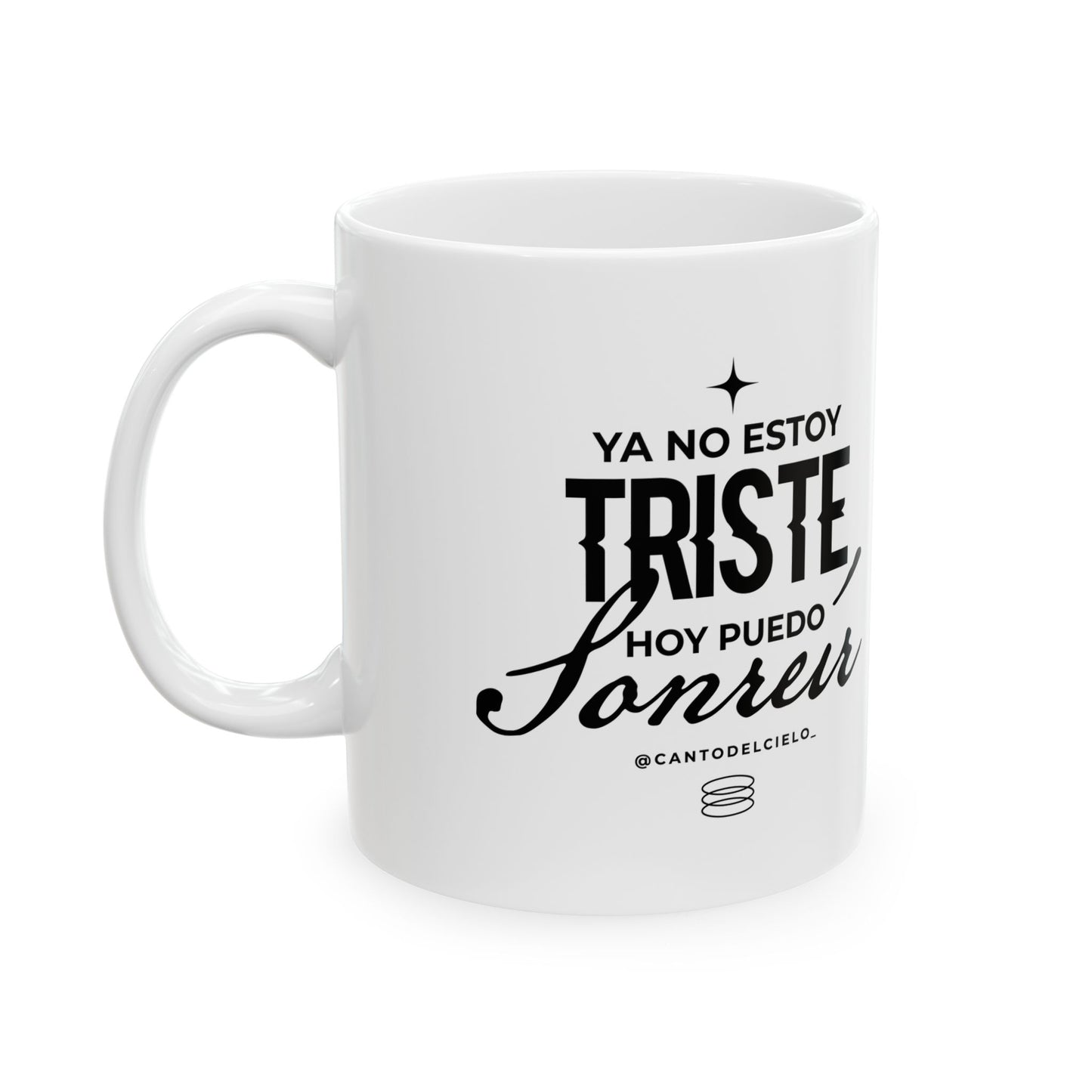 'No Estoy Triste' - Perfect for Coffee Lovers - Inspirational Ceramic Mug -