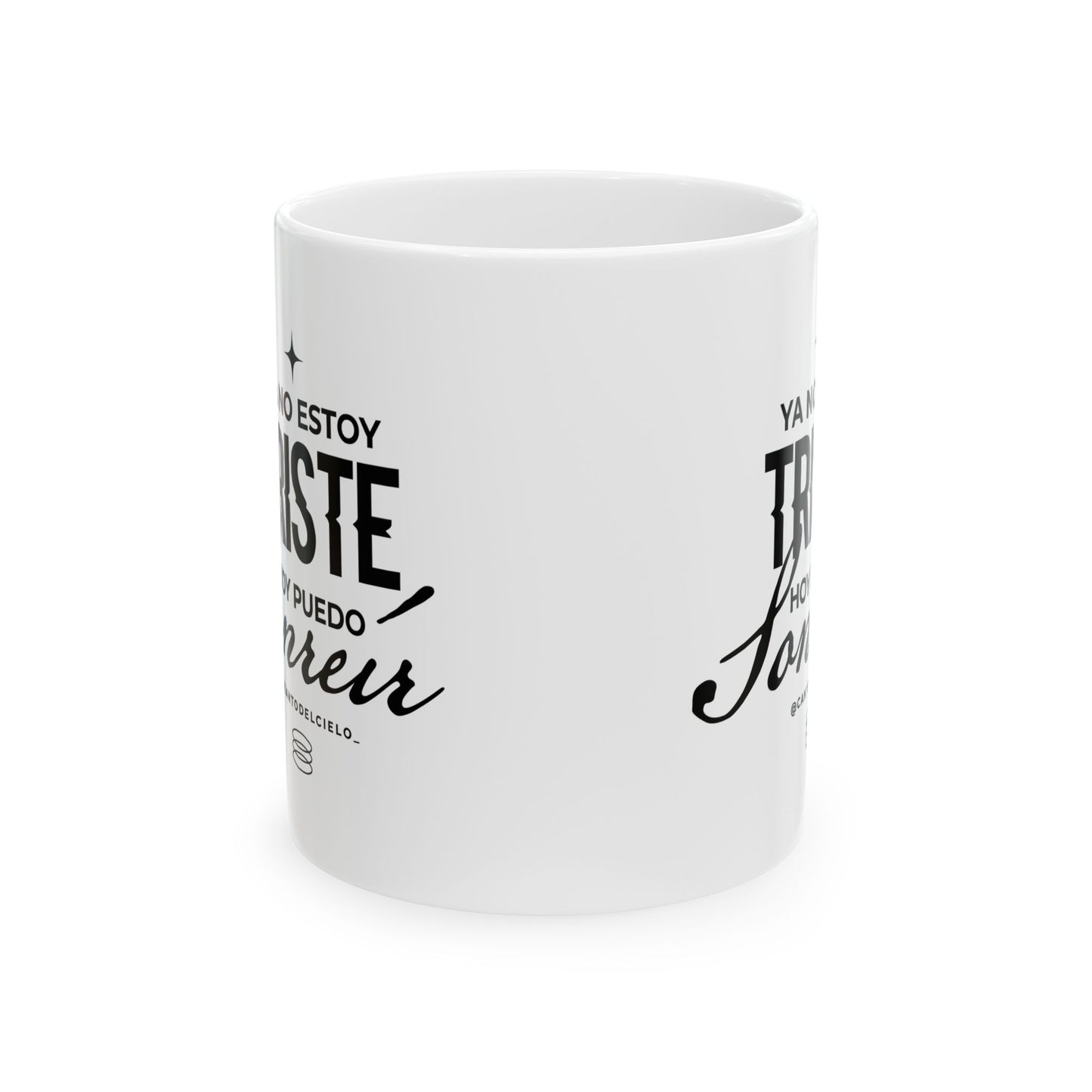 'No Estoy Triste' - Perfect for Coffee Lovers - Inspirational Ceramic Mug -