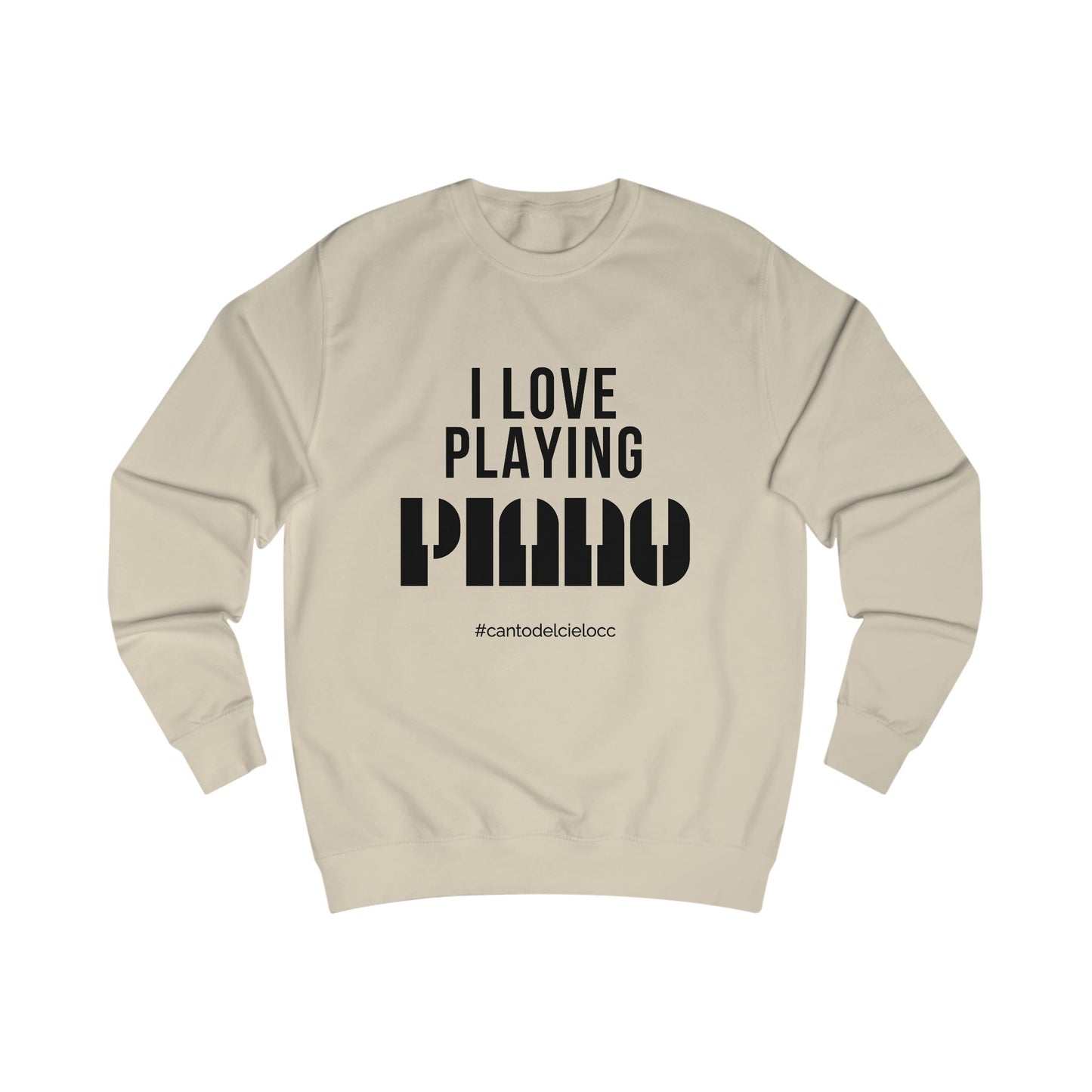 I Love Playing Piano - Unisex Sweatshirt - Perfect Gift for Musicians