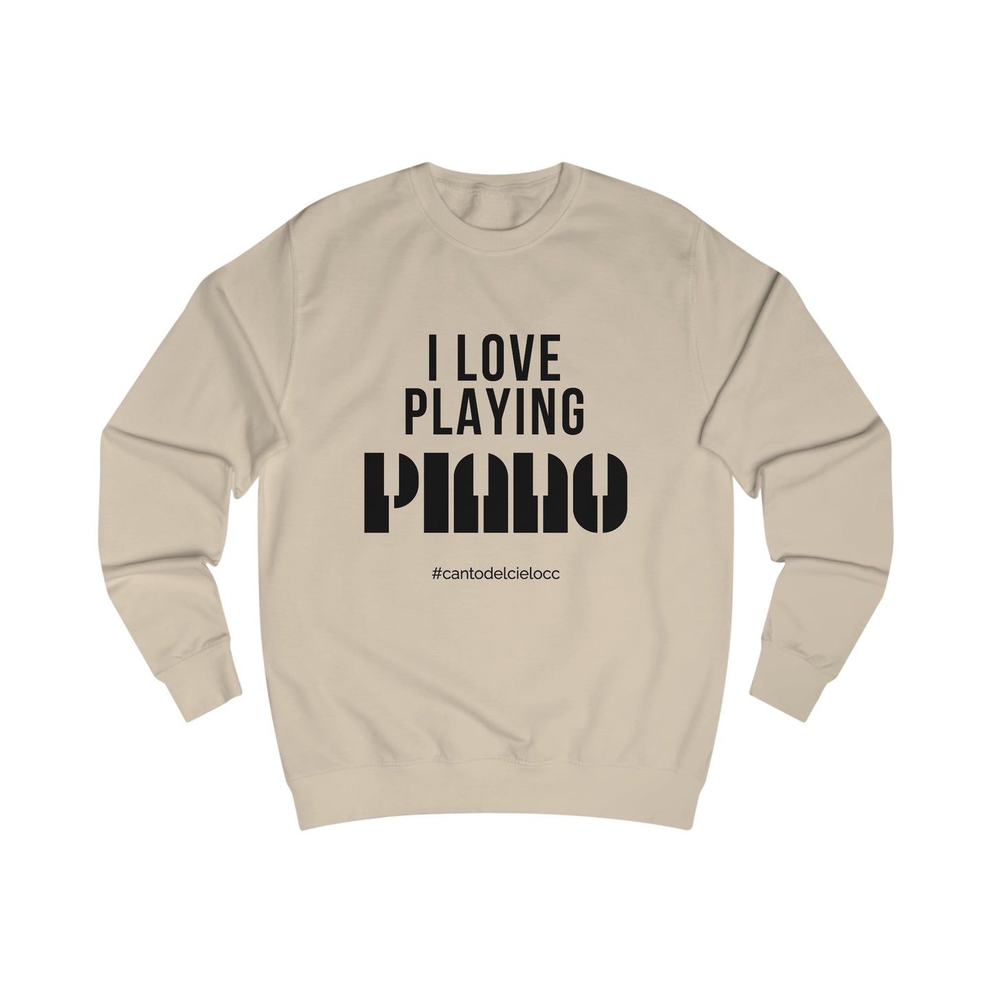 I Love Playing Piano - Unisex Sweatshirt - Perfect Gift for Musicians