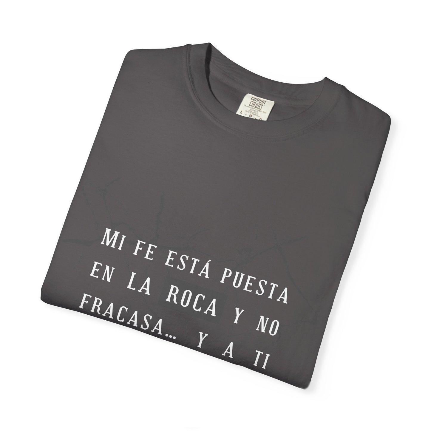 Inspirational Garment-Dyed T-Shirt, Motivational Tee - Mi fe sobre la roca - Dark Colors