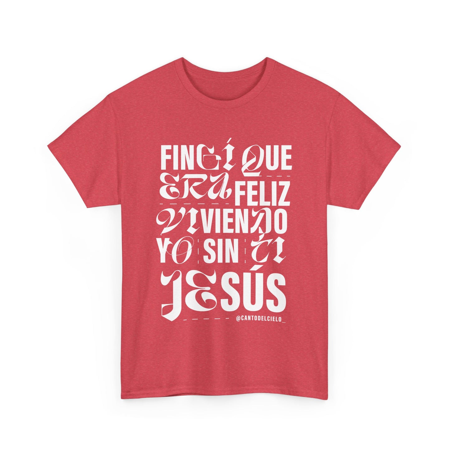 Fingí que era feliz - Faith-Inspired Unisex Heavy Cotton Tee
