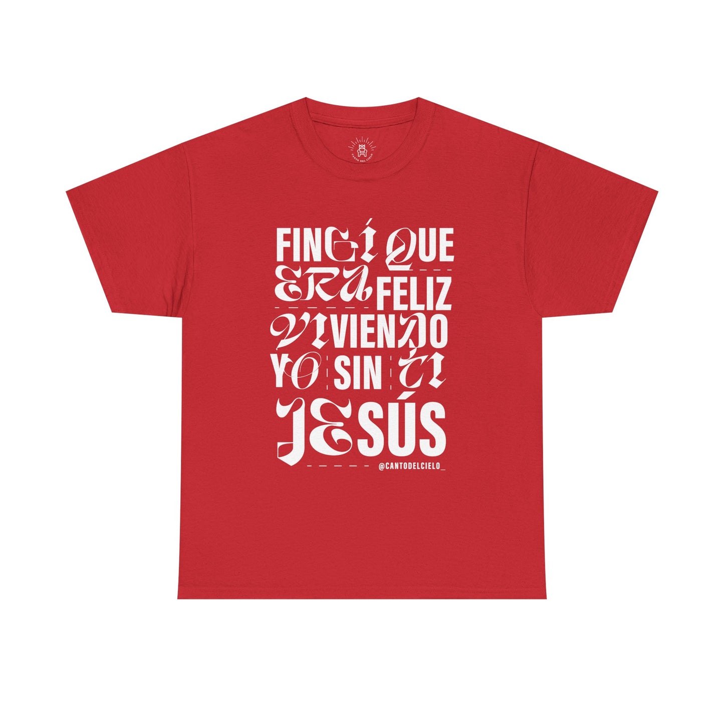 Fingí que era feliz - Faith-Inspired Unisex Heavy Cotton Tee