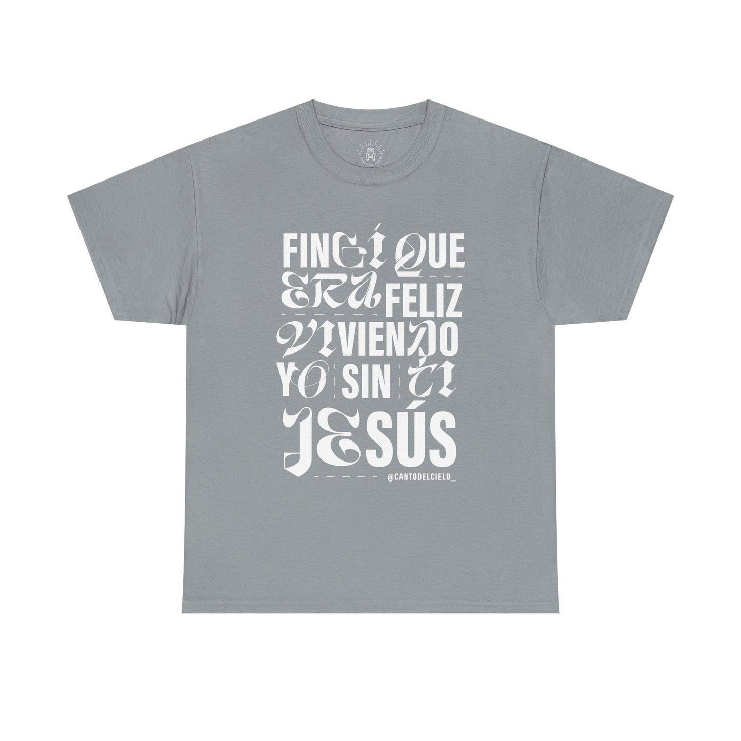 Fingí que era feliz - Faith-Inspired Unisex Heavy Cotton Tee