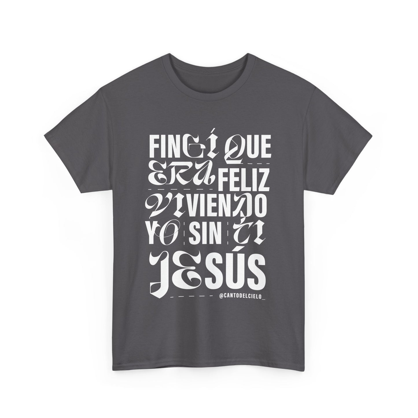 Fingí que era feliz - Faith-Inspired Unisex Heavy Cotton Tee