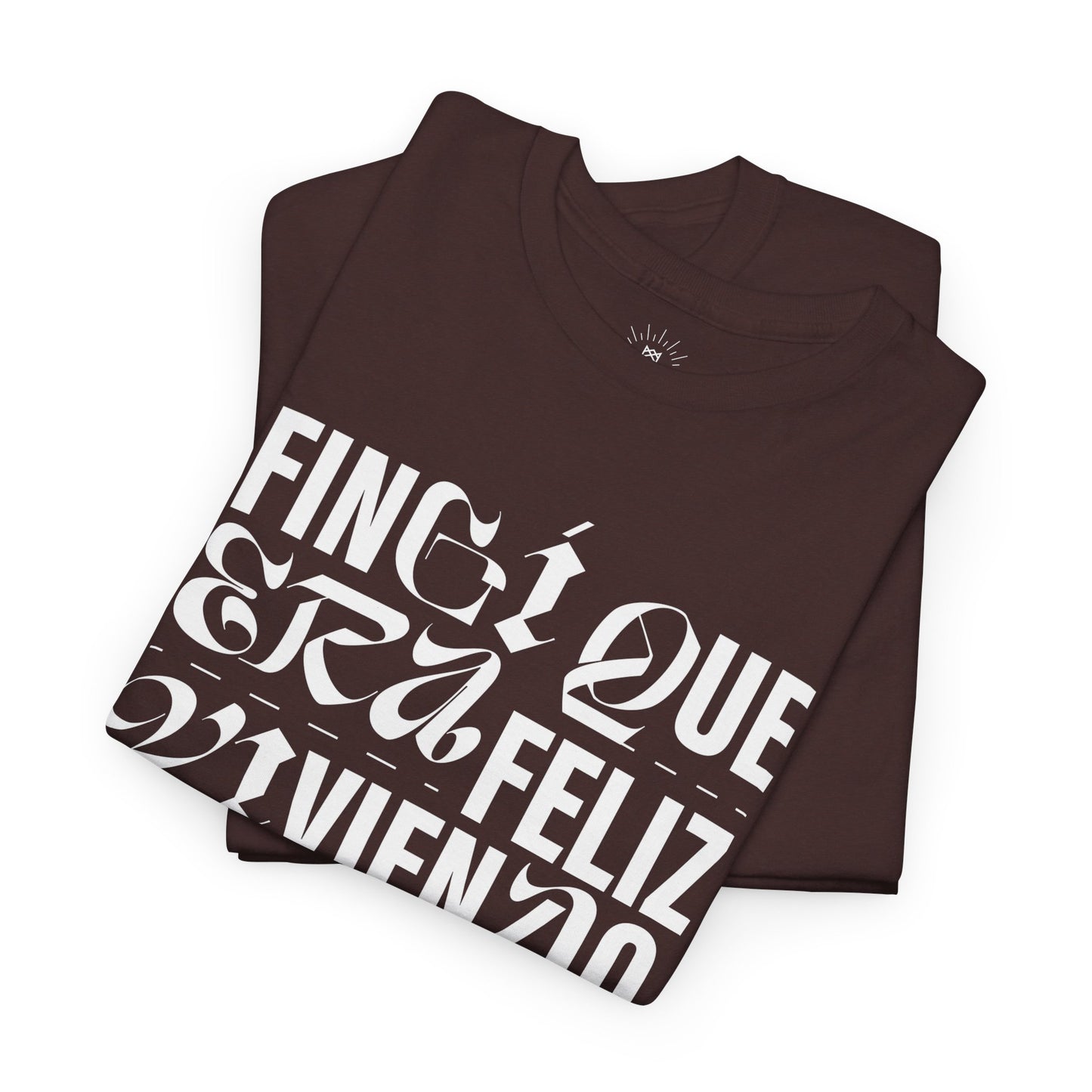 Fingí que era feliz - Faith-Inspired Unisex Heavy Cotton Tee