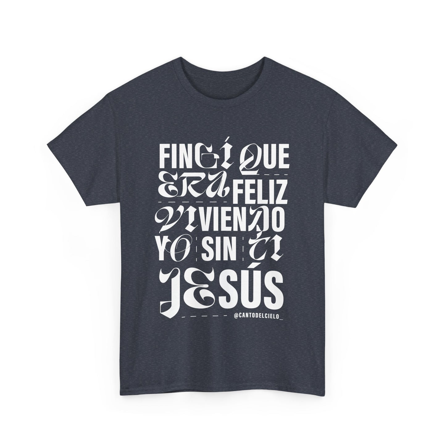 Fingí que era feliz - Faith-Inspired Unisex Heavy Cotton Tee
